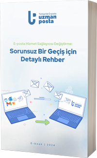 E-posta Hizmet Sağlayıcısı Değiştirme: Sorunsuz Bir Geçiş için Detaylı Rehber