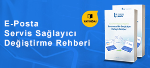 E-Posta Servis Sağlayıcı Değiştirme Rehberi