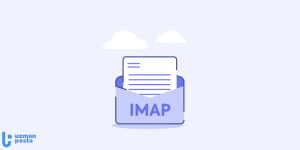 IMAP (Internet Message Access Protocol) Nedir? Pop İle Arasındaki Farklar