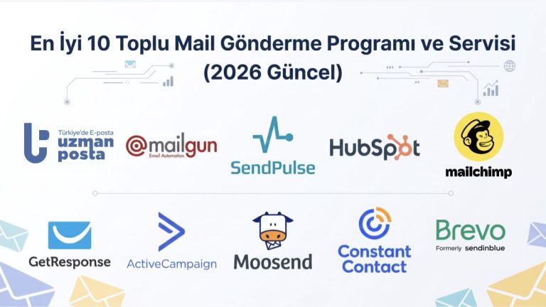 En İyi 10 Toplu Mail Gönderme Programı ve Servisi (2026 Güncel) 